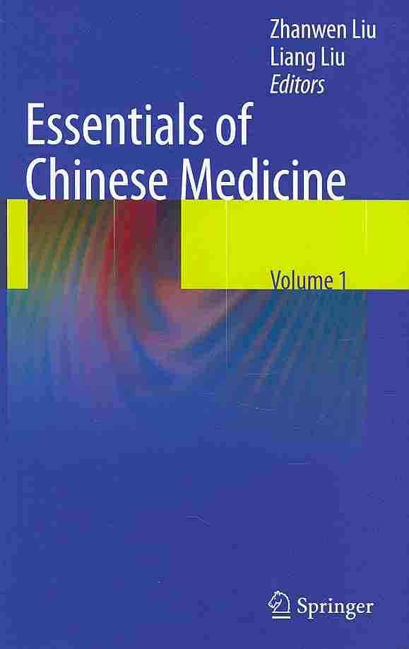 Essentials of Chinese Medicine By Zhanwen Liu 9781848821118