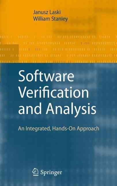 Software Verification and Analysis By Janusz Laski, William Stanley