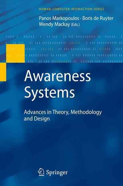 Awareness Systems By P. Markopoulos, Boris de Ruyter, Wendy Mackay