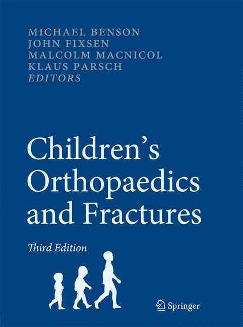 Children's Orthopaedics and Fractures By Michael K. D'A. Benson