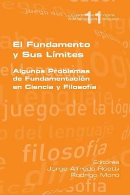 El fundamento y sus l mites By Jorge Alfredo Roetti 9781848902107