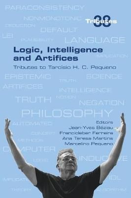 Logic, Intelligence and Artifices By Jean-Yves Beziau 9781848902978
