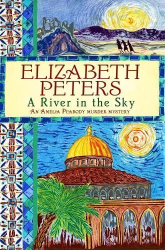 A River in the Sky By Elizabeth Peters 9781849015974 (Paperback)