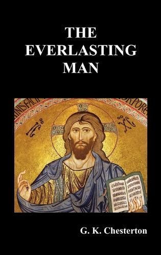 The Everlasting Man By G. K. Chesterton 9781849025638 (Hardback)