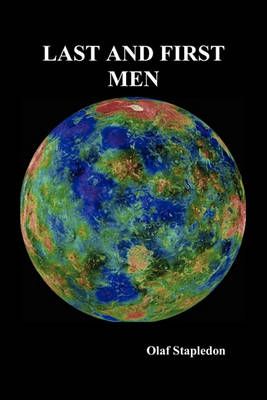 Last and First Men By Stapledon, Olaf, 9781849026048 (Paperback)