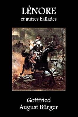 Lenore Et Autres Ballades By Gottfried August Burger 9781849026512