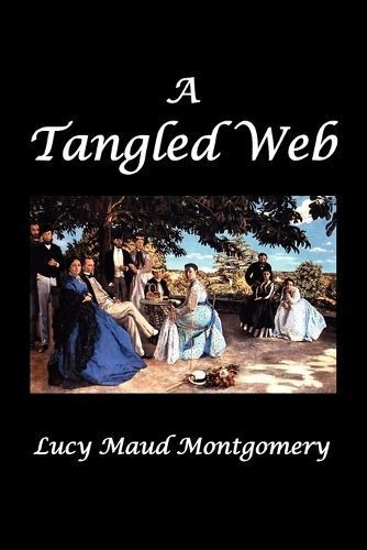 A Tangled Web By Montgomery, L. M. 9781849027014 (Paperback)