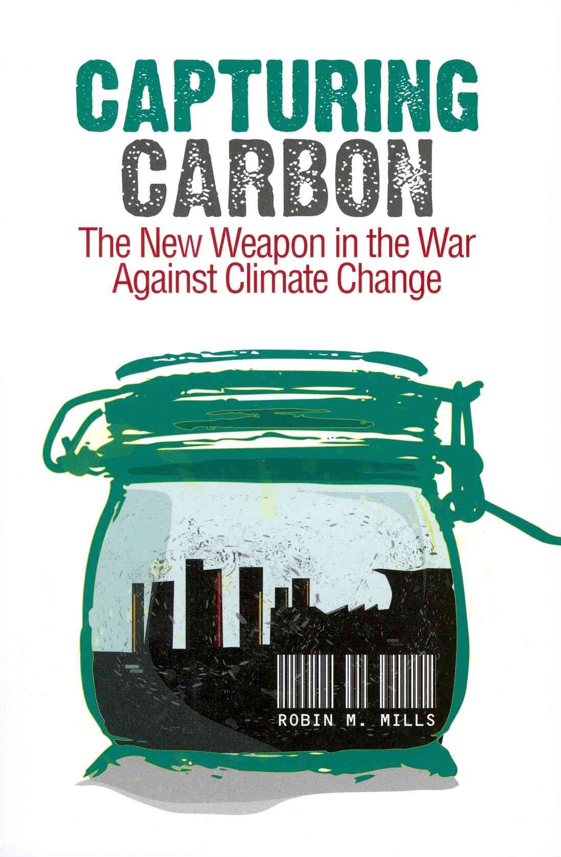 Capturing Carbon By Robin M. Mills 9781849040341 (Paperback)