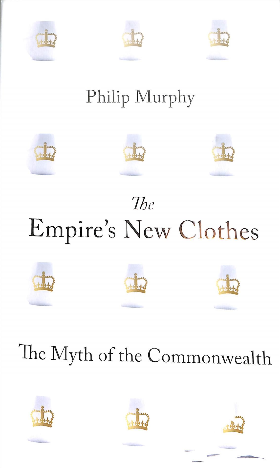 The Empire's New Clothes By Philip Murphy 9781849049467 (Hardback)