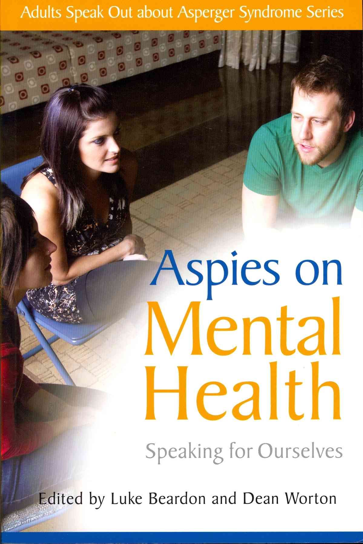Aspies on Mental Health By Luke Beardon, Dean Worton 9781849051521