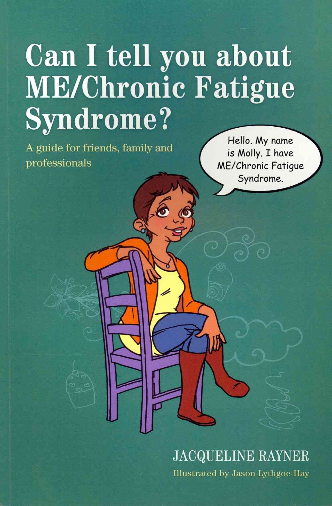 Can I Tell You About ME/Chronic Fatigue Syndrome? 9781849054522