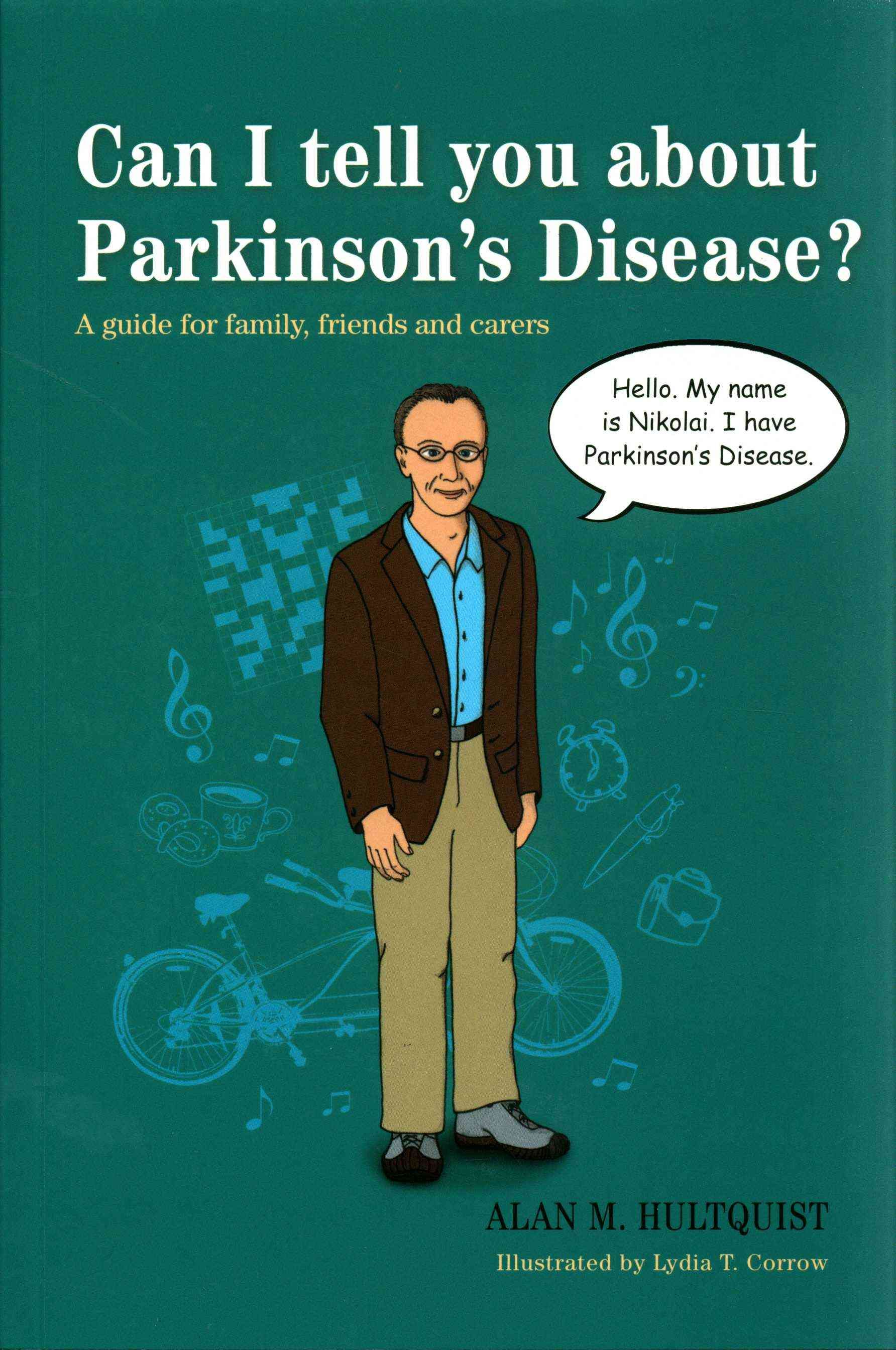 Can I Tell You About Parkinson's Disease? By Alan M. Hultquist