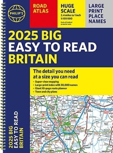 2025 Philip's Big Easy to Read Britain Road Atlas By Philip's Maps