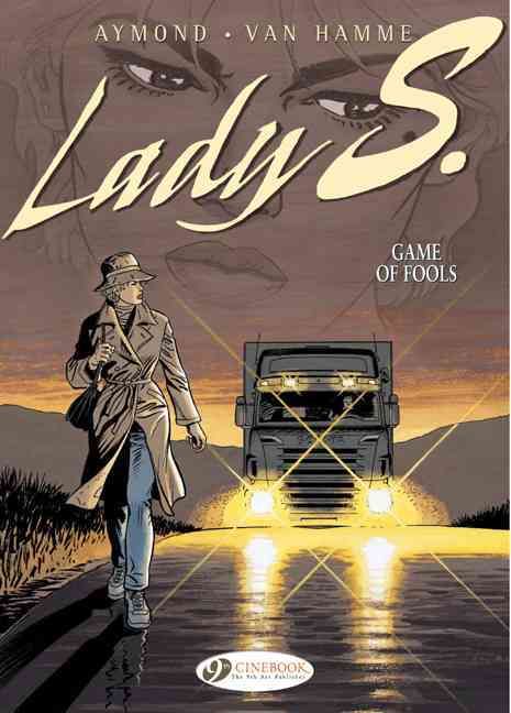 Lady S. Vol. 3: Game of Fools By Jean Van Hamme 9781849180962