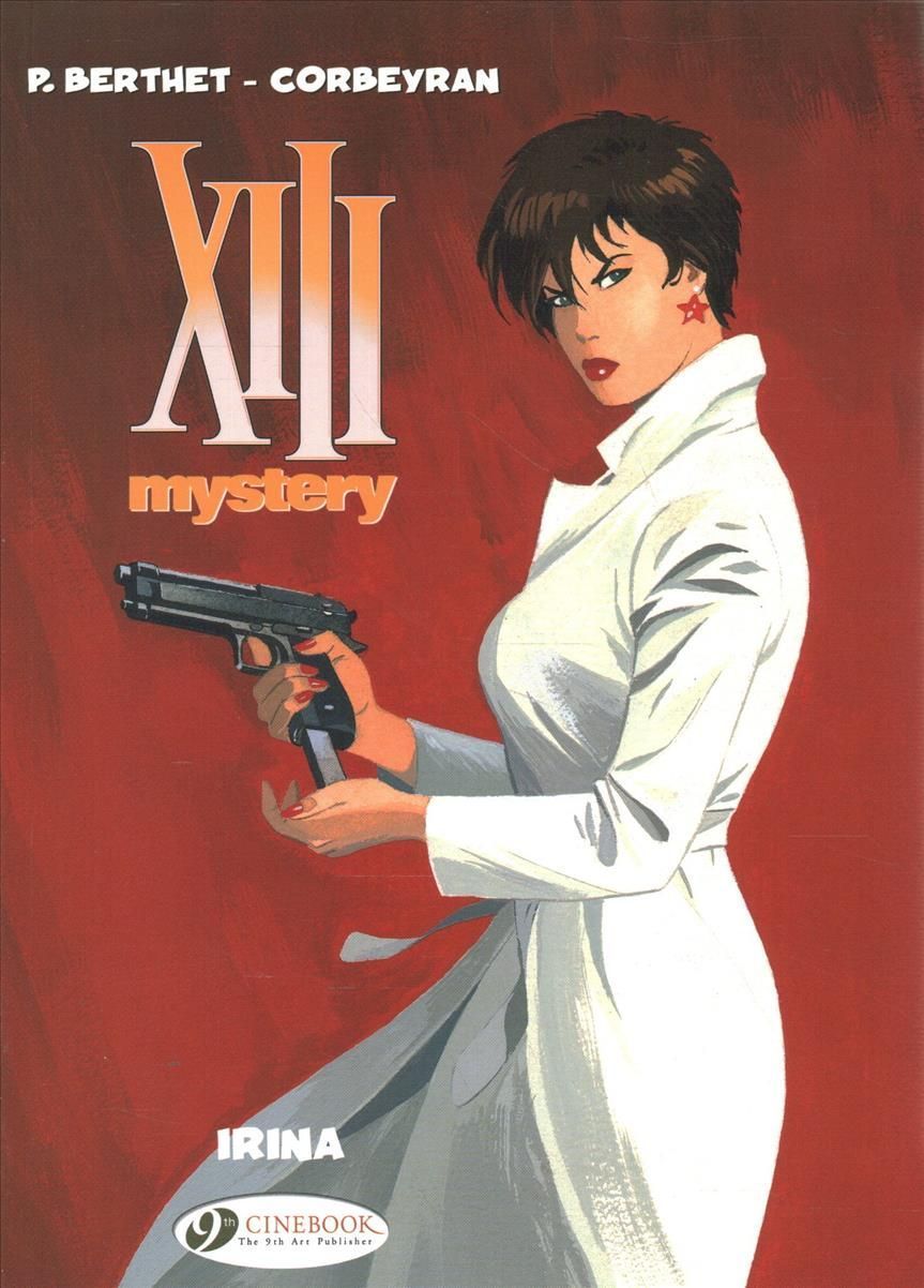 XIII Mystery Vol. 2: Irina By Eric Corbeyran 9781849182355 (Paperback)