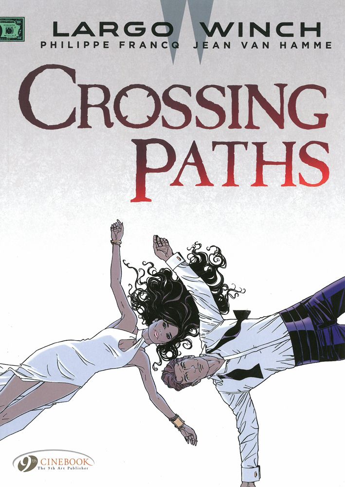 Largo Winch Vol. 15: Crossing Paths By Jean Van Hamme 9781849182393