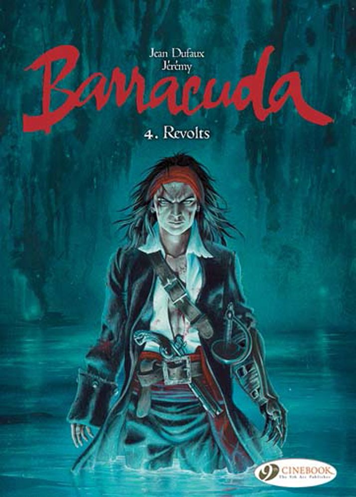 Barracuda Vol 4: Revolts By Jean Dufaux 9781849182577 (Paperback)