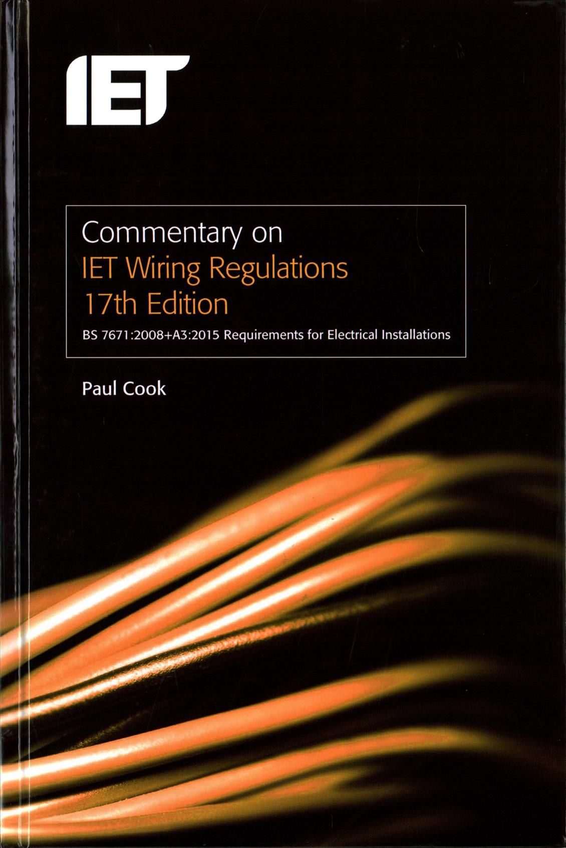 Commentary on IET Wiring Regulations 17th Edition (BS 7671:2008+A3:2015 Requirements for Electrical Installations)