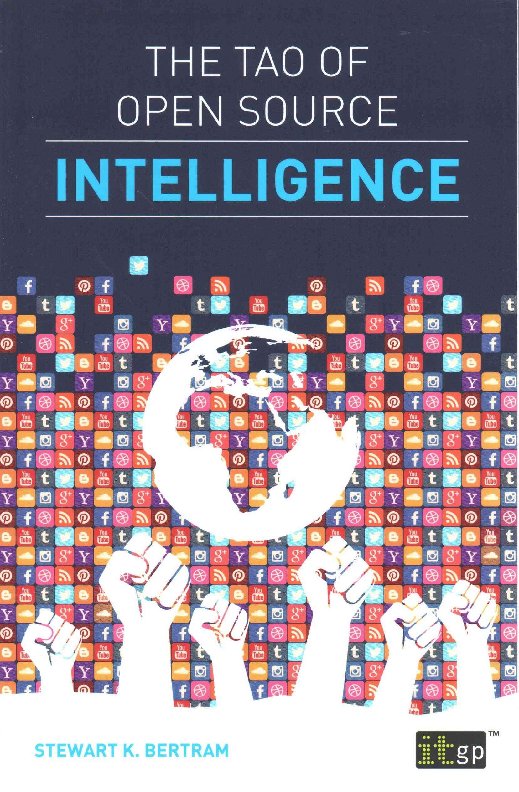 The Tao of Open Source Intelligence By Stewart K. Bertram (Paperback)