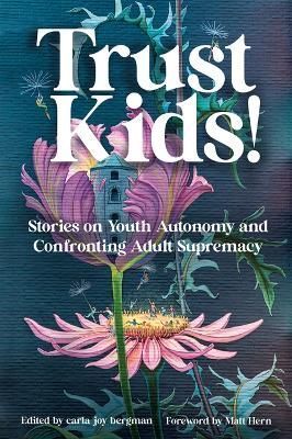 Trust Kids! By carla joy bergman 9781849353854 (Paperback)