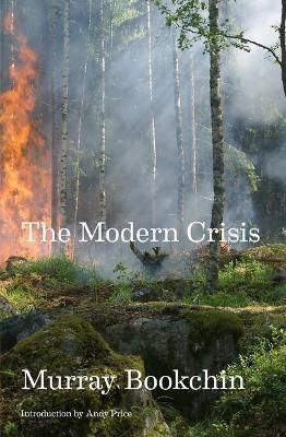 The Modern Crisis By Murray Bookchin 9781849354462 (Paperback)