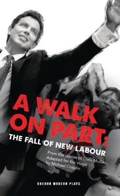 A Walk on Part By Michael Chaplin, Chris Mullin 9781849434331