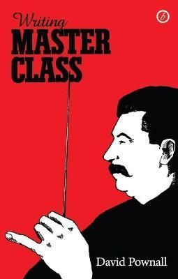 Writing Master Class By David Pownall 9781849434782 (Paperback)