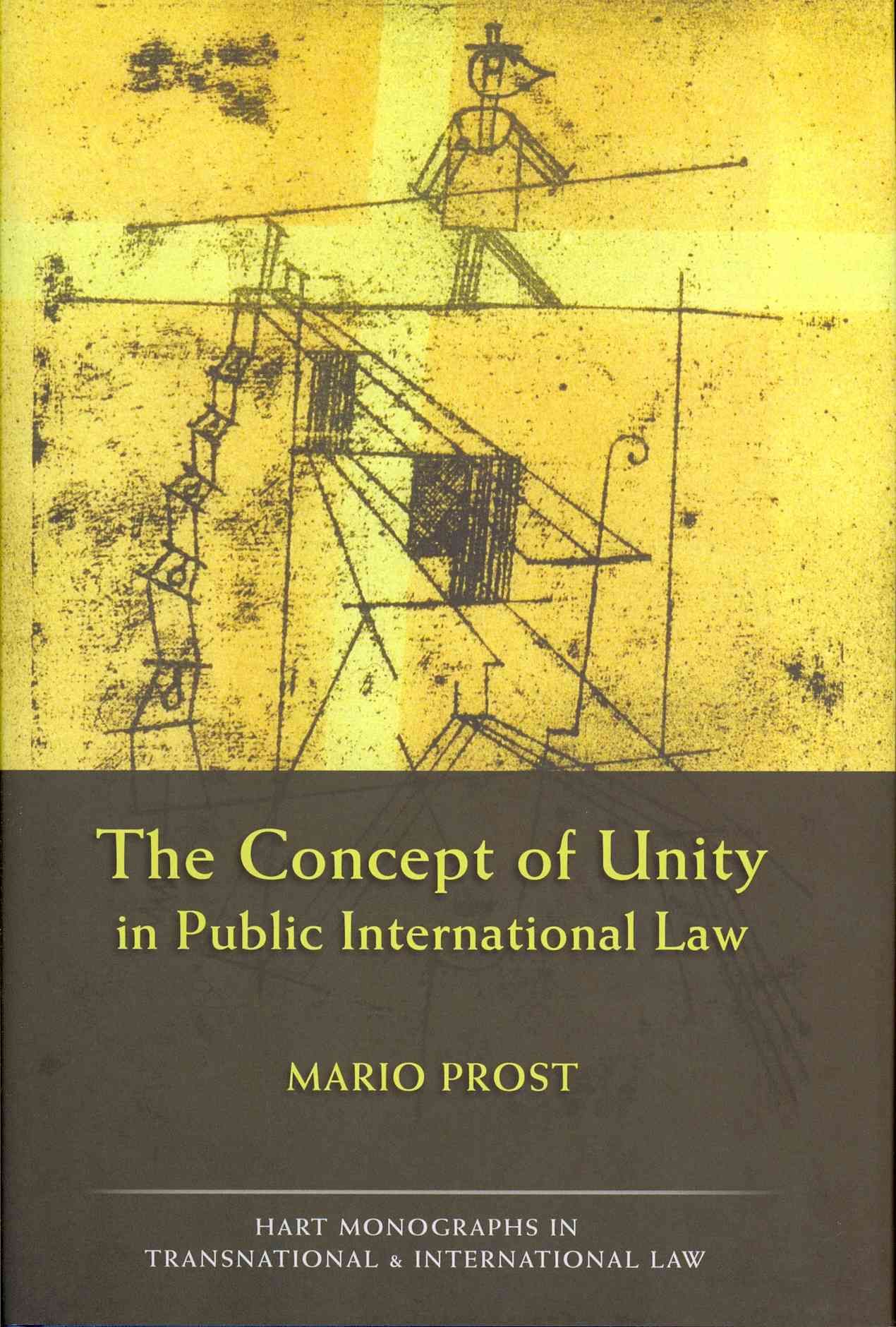 Concept of Unity in Public International Law By Prost, Mario