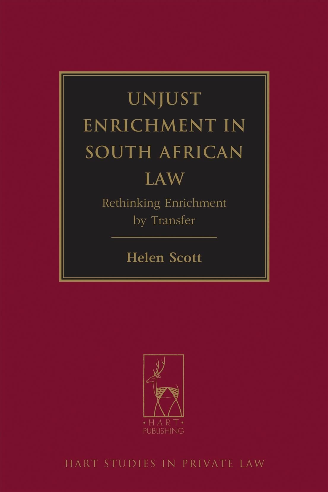 Unjust Enrichment in South African Law: Rethinking Enrichment by Transfer