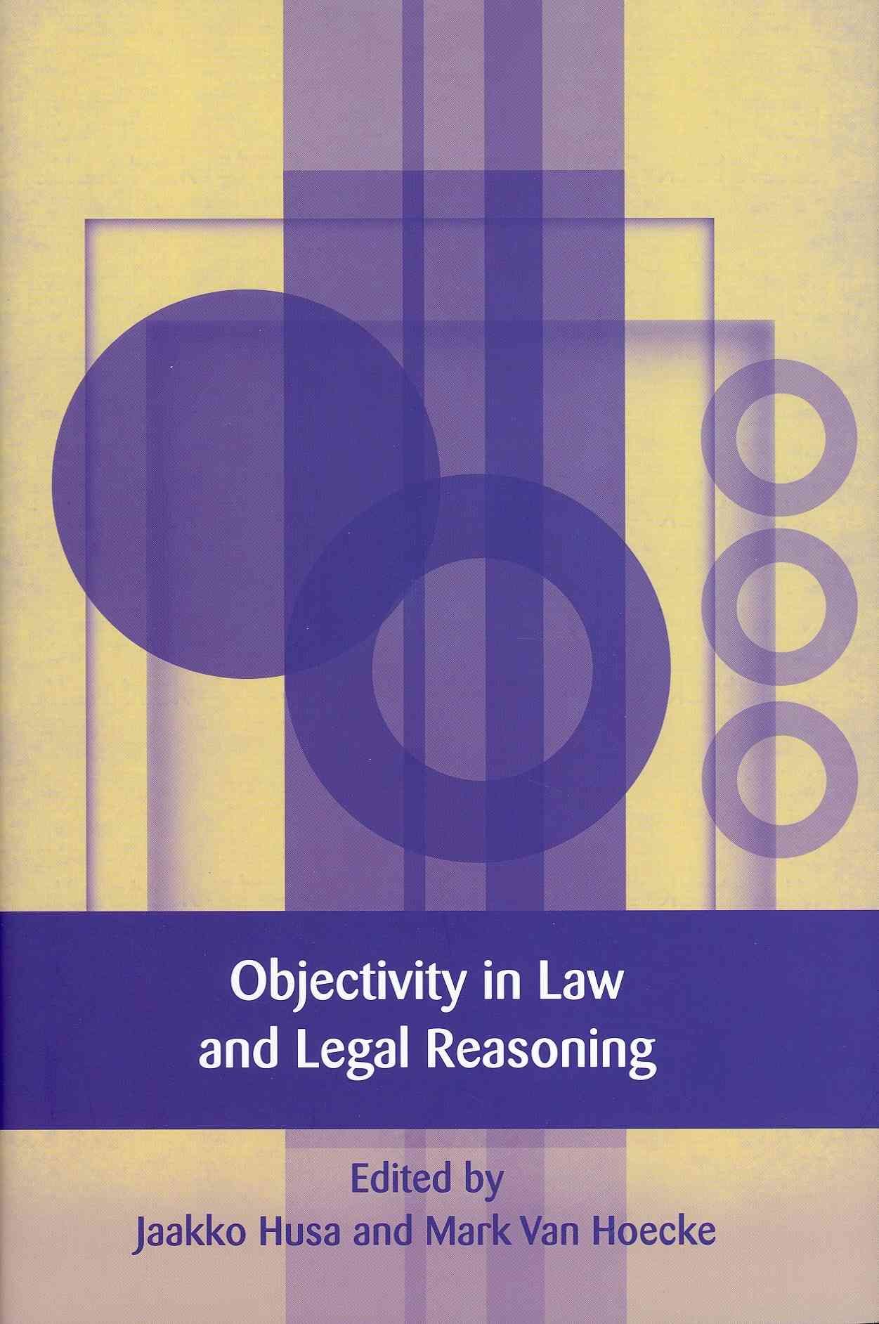 Objectivity in Law and Legal Reasoning By Husa, Jaakko 9781849464413