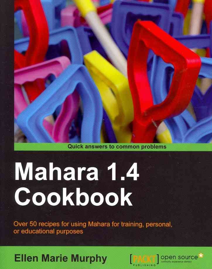 Mahara 1.4 Cookbook By Ellen Marie Murphy 9781849515061 (Paperback)