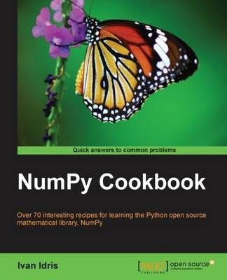 NumPy Cookbook By Ivan Idris 9781849518925 (Paperback)