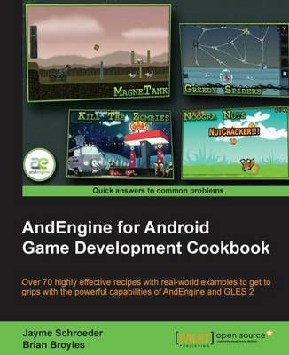 AndEngine for Android Game Development Cookbook By Jayme Schroeder