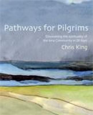 Pathways for Pilgrims By Chris King 9781849522182 (Paperback)