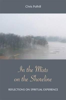 In the Mists on the Shoreline By Chris Polhill 9781849523233