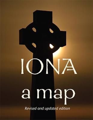 Iona: A Map By The Iona Community 9781849525237 (Sheet map, folded)