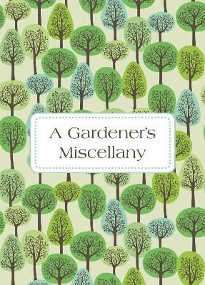 A Gardener's Miscellany By Isobel Carlson 9781849532600 (Hardback)