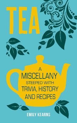 Tea By Emily Kearns 9781849536790 (Hardback)