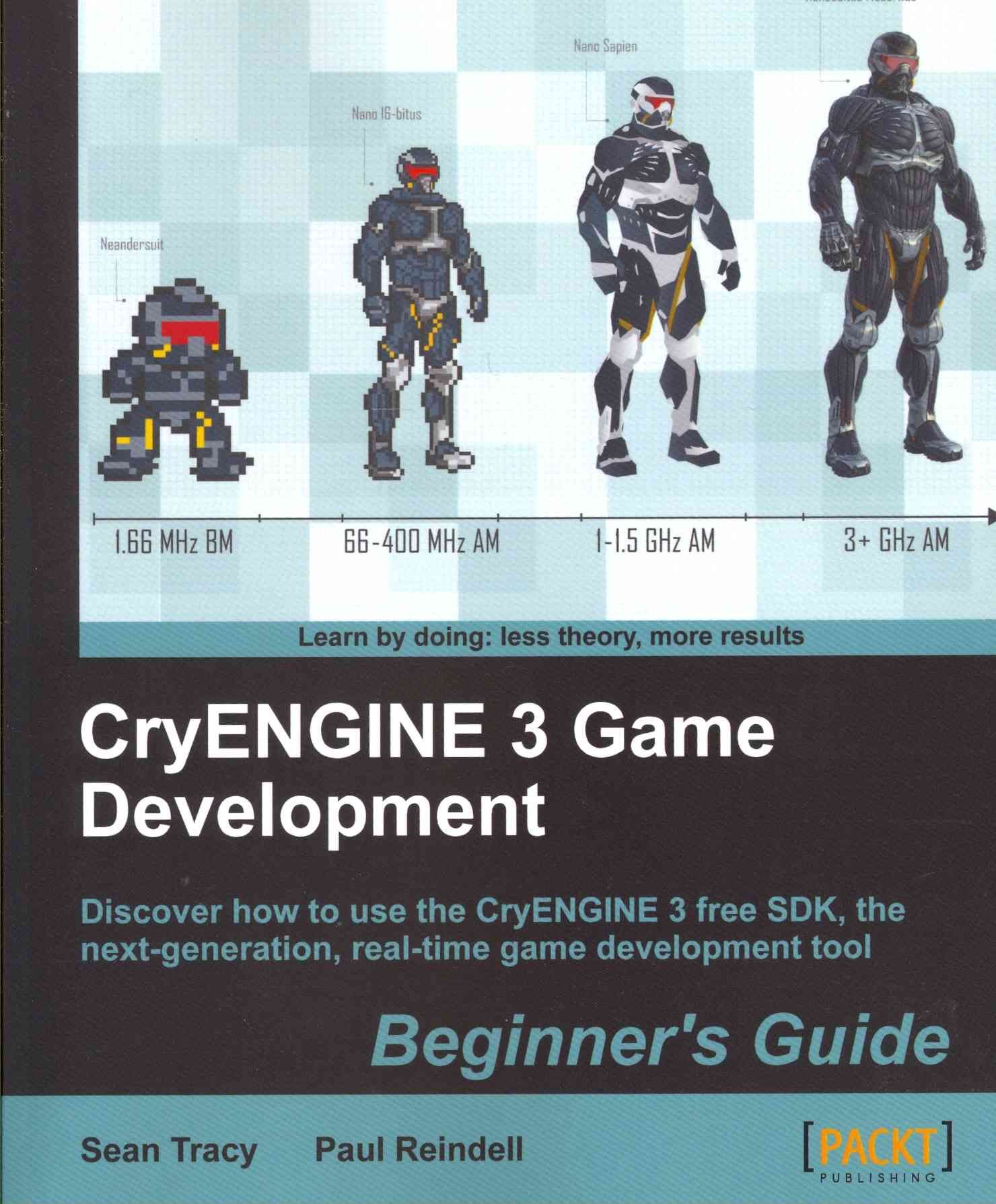 CryENGINE 3 Game Development Beginner's Guide 9781849692007