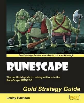 Runescape Gold Strategy Guide By Lesley A. Harrison 9781849692908