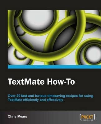 TextMate How-to By Chris Mears 9781849693981 (Paperback)