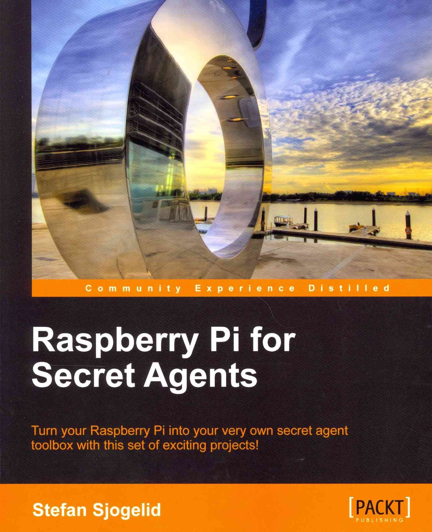 Raspberry Pi for Secret Agents By Stefan Sjogelid 9781849695787