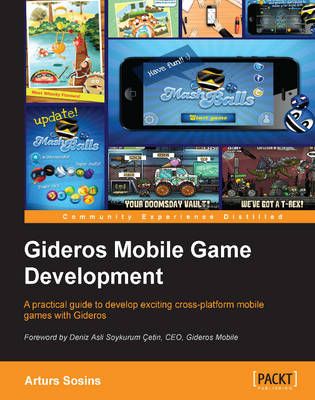 Gideros Mobile Game Development By Arturs Sosins 9781849696708