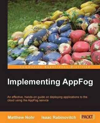 Implementing AppFog By Matthew Nohr 9781849698184 (Paperback)