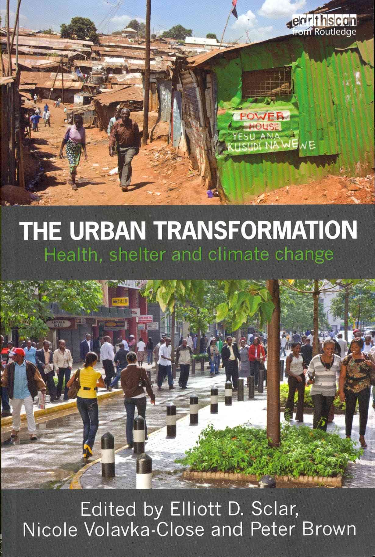 The Urban Transformation : Health, Shelter and Climate Change