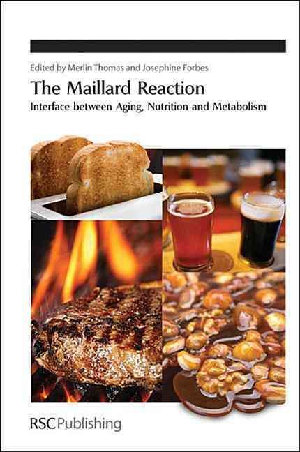 The Maillard Reaction: Interface between Aging By Forbes, Josephine