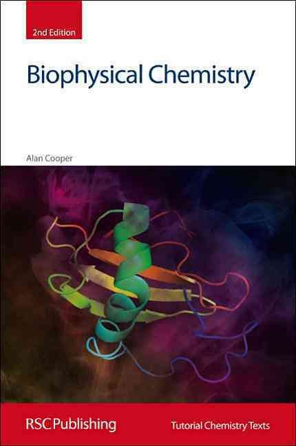 Biophysical Chemistry By Alan Cooper 9781849730815 (Paperback)