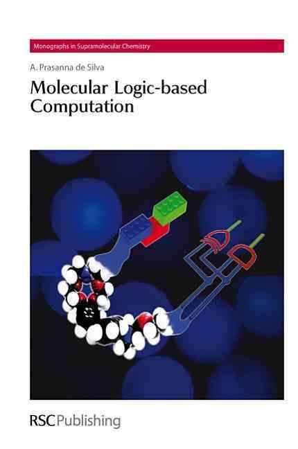 Molecular Logic-based Computation By de Silva, A Prasanna (Hardback)