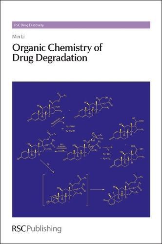 Organic Chemistry of Drug Degradation 9781849734219 (Hardback)