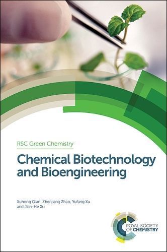Chemical Biotechnology and Bioengineering By Xuhong Qian 9781849738101